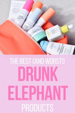 best drunk elephant products